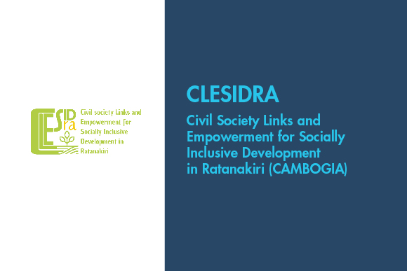 CLESIDRA – Civil Society Links and Empowerment for Socially Inclusive Development in Ratanakiri (CAMBOGIA)