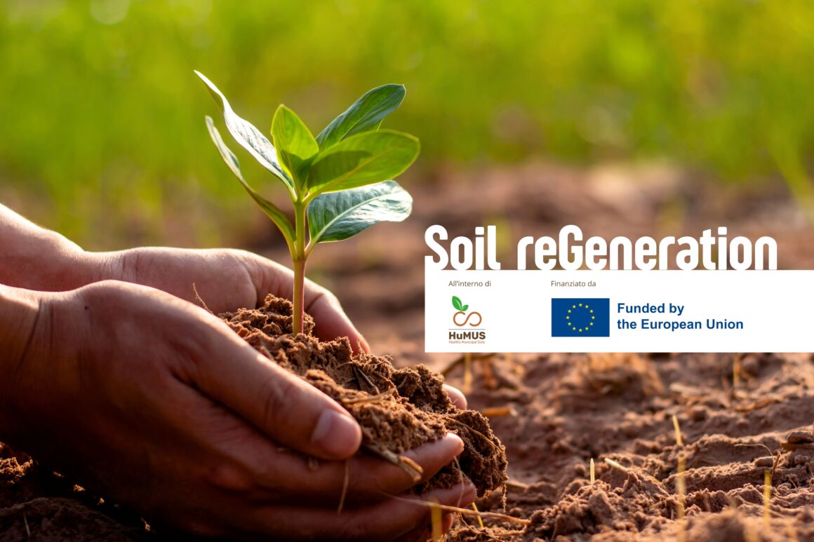 Soil reGeneration è tra le 20 azioni pilota selezionate a livello europeo dal progetto HuMUS