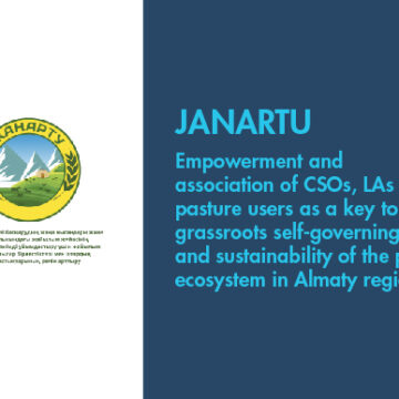 JANARTU – Empowerment and association of CSOs, LAs and pasture users as a key to enhance grassroots self-governing practises and sustainability of the pastoral ecosystem in Almaty region